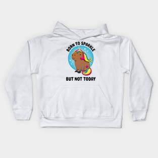 Born to sparkle but not today Capybara Unicorn Kids Hoodie